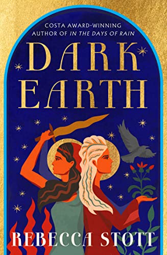 Dark Earth: the new literary historical fiction novel from the Costa Award-winning author of In the Days of Rain von Fourth Estate